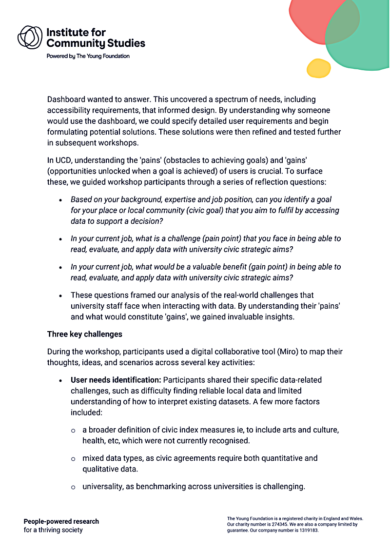 Dashboard wanted to answer. This uncovered a spectrum of needs, including accessibility requirements, that informed design. By understanding why someone would use the dashboard, we could specify detailed user requirements and begin formulating potential solutions. These solutions were then refined and tested further in subsequent workshops.